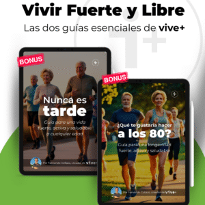 Vivir fuerte y libre: las 2 guías esenciales de vive+