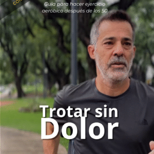 Trotar sin dolor. Guía para hacer ejercicio aeróbico después de los 50